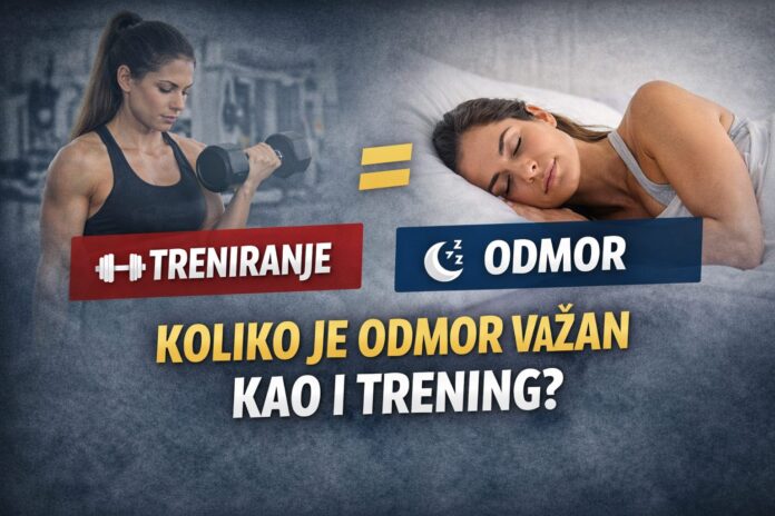 Koliko je odmor važan kao i trening